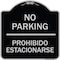 Signmission No Parking Prohibido Estacionarse Heavy-Gauge Aluminum Architectural Sign, 18" x 18", BS-1818-23674 A-DES-BS-1818-23674 - alternate 1